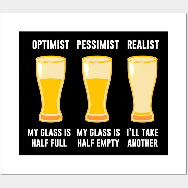 Optimist Pessimist Realist Wall Art by martinroj